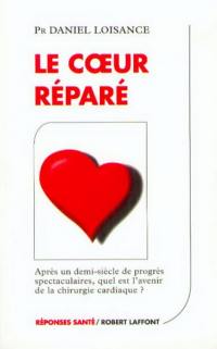 Le coeur réparé : après un demi-siècle de progrès spectaculaire, quel est l'avenir de la chirurgie cardiaque ?