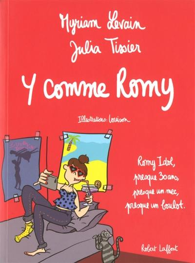 Y comme Romy : Romy Idol, presque 30 ans, presque un mec, presque un boulot