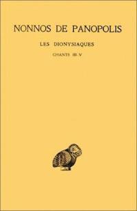 Les Dionysiaques. Vol. 2. Livres III-V