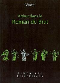 Arthur dans le Roman de Brut : extrait du manuscrit BN fr. 794