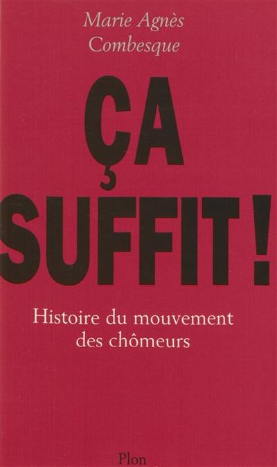 Ca suffit, histoire du mouvement des chômeurs