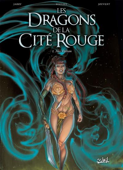 Les dragons de la cité rouge. Vol. 1. Alec Deeran