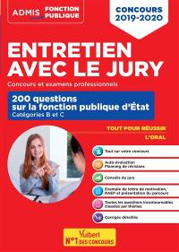 Entretien avec le jury : 200 questions sur la fonction publique d'Etat, catégories B et C : concours 2019-2020