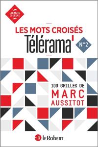 Les mots croisés Télérama : 100 grilles. Vol. 2