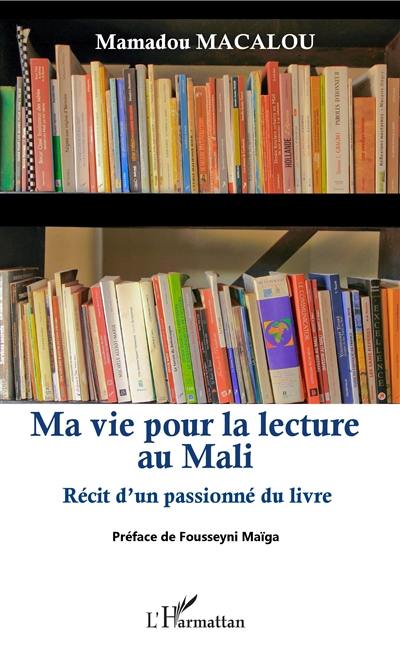 Ma vie pour la lecture au Mali : récit d'un passionné du livre