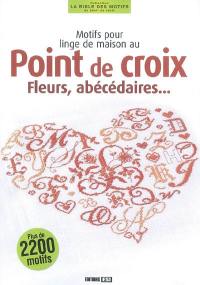 Motifs pour linge de maison au point de croix : fleurs, abécédaires...