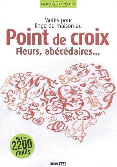 Motifs pour linge de maison au point de croix : fleurs, abécédaires...