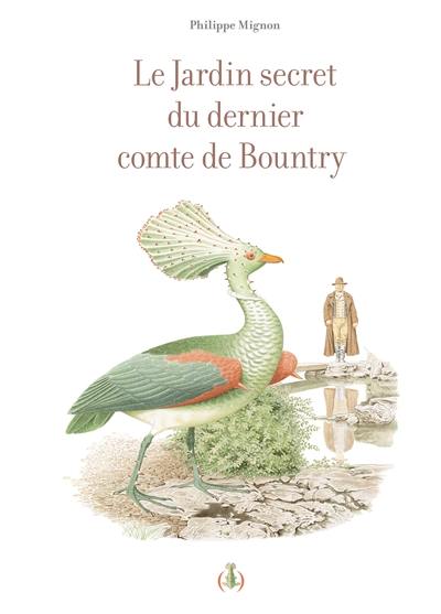 Le jardin secret du dernier comte de Bountry