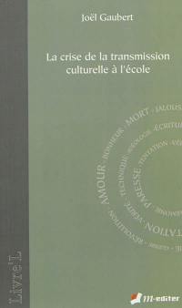 La crise de la transmission culturelle à l'école