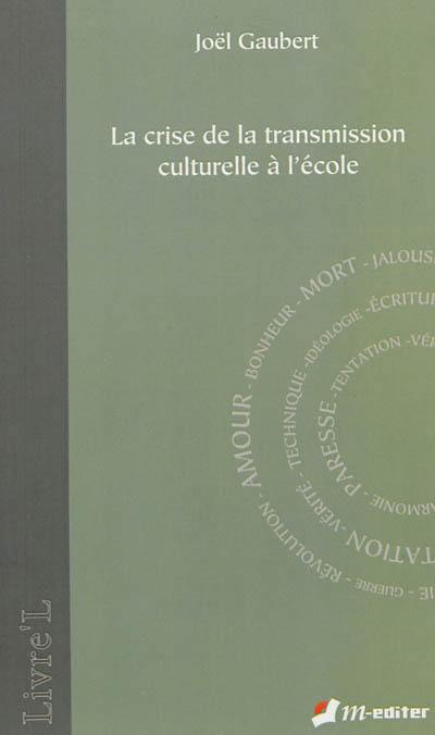 La crise de la transmission culturelle à l'école