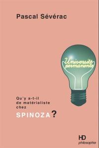 Qu'y a-t-il de matérialiste chez Spinoza ?