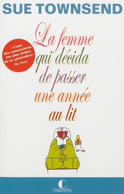 La femme qui décida de passer une année au lit