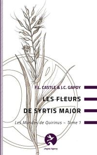 Les mondes de Quirinus. Vol. 1. Les fleurs de Syrtis Major