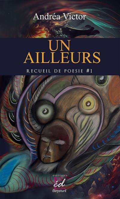 Un ailleurs : Tome 1