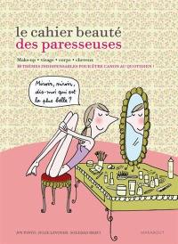 Le cahier beauté des paresseuses