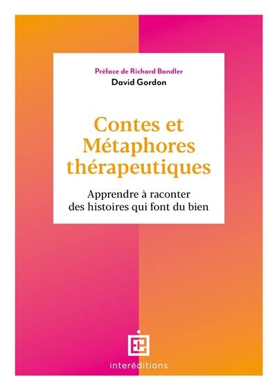 Contes et métaphores thérapeutiques : apprendre à raconter des histoires qui font du bien