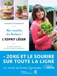 L'esprit léger : 60 nouvelles recettes pour allier forme & gourmandise