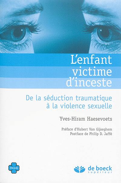 L'enfant victime d'inceste : de la séduction traumatique à la violence sexuelle