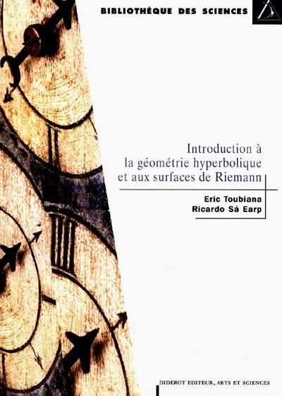 Introduction à la géométrie hyperbolique et aux surfaces de Riemann Introduction à la géométrie hyperbolique et aux surfaces de Riemann