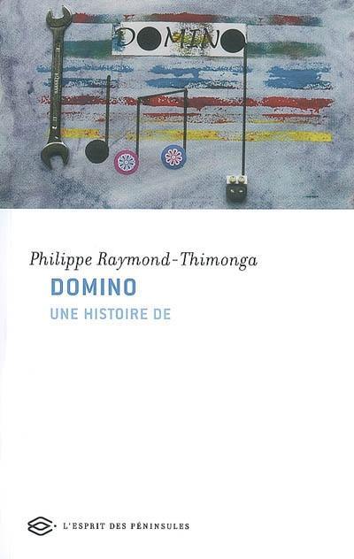 Domino : une histoire de