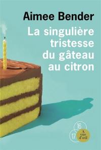 La singulière tristesse du gâteau au citron