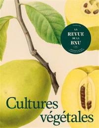 Revue de la BNU (La), n° 29. Cultures végétales