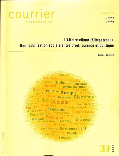 Courrier hebdomadaire, n° 2553-2554. L'affaire climat (Klimaatzaak) : une mobilisation sociale entre droit, science et politique