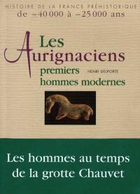 Les Aurignaciens, premiers hommes modernes : de -40.000 à -25.000 ans