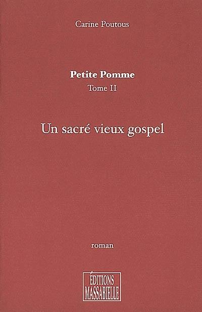 Petite pomme. Vol. 2. Un sacré vieux gospel