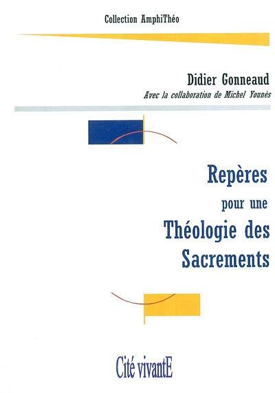 Repères pour une théologie des sacrements