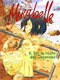 Mirabelle. Vol. 5. Sur la route des vacances