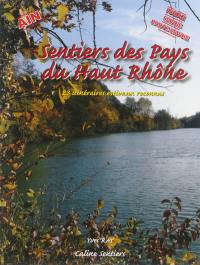 Sentiers des pays du Haut Rhône, Ain, Isère, Savoie, Haute-Savoie : 23 itinéraires reconnus, promenades faciles et randonnées à la journée