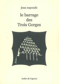 Le barrage des Trois Gorges