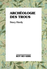 Archéologie des trous