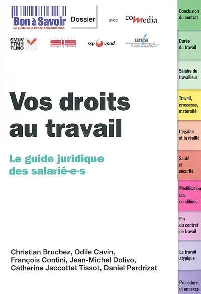 Vos droits au travail : le guide juridique des salarié.e.s