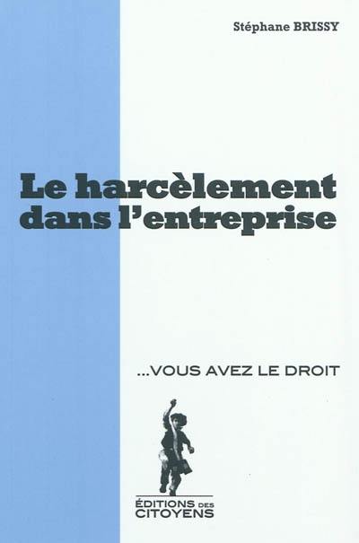 Le harcèlement dans l'entreprise