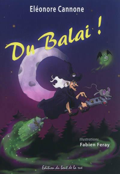 Du balai ! : une aventure d'Alcaline la plus moderne des sorcières