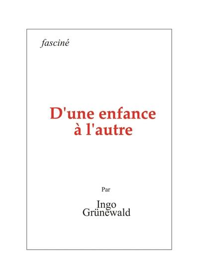 D'une enfance à l'autre