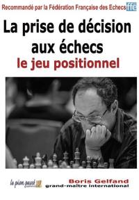 La prise de décision aux échecs. Le jeu positionnnel