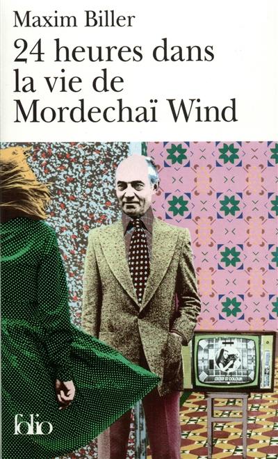 24 heures dans la vie de Mordechaï Wind