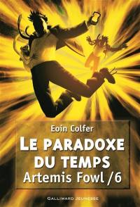 Artemis Fowl. Vol. 6. Le paradoxe du temps