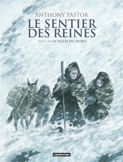 Le sentier des reines. La vallée du diable