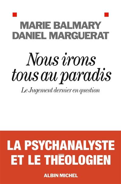 Nous irons tous au paradis : le Jugement dernier en question