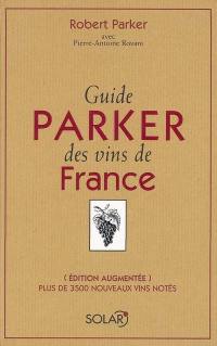 Guide Parker des vins de France : plus de 3.500 vins notés