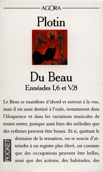 Du beau : Ennéades I, 6 et V, 8