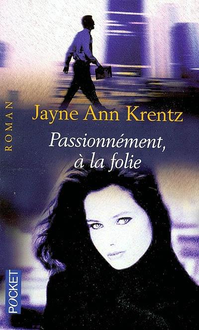 Passionnément, à la folie