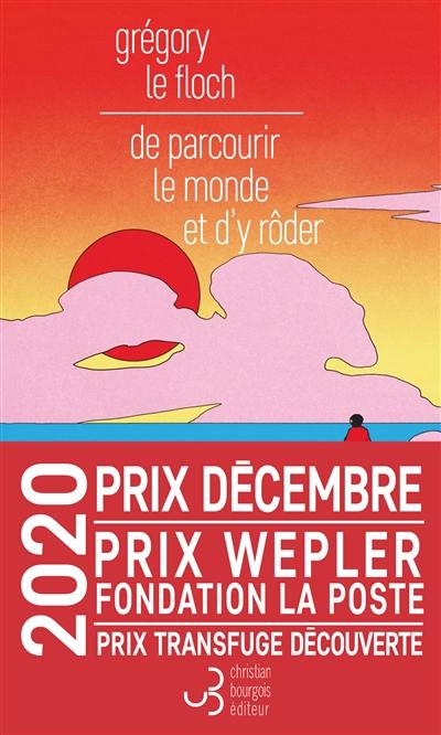 De parcourir le monde et d'y rôder