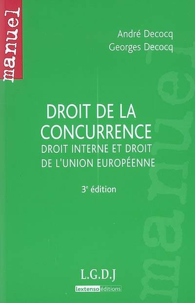 Droit de la concurrence : droit interne et droit de l'Union européenne