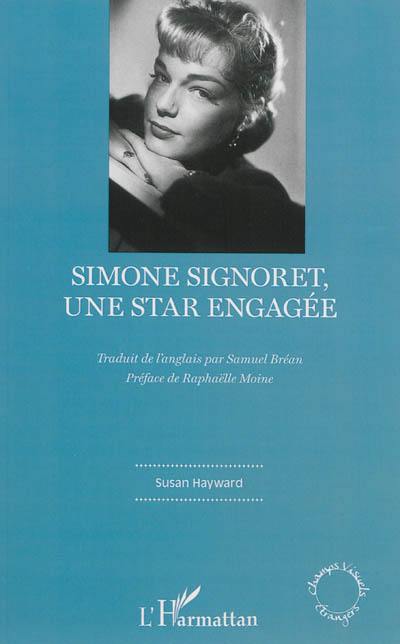 Simone Signoret, une star engagée