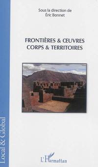 Frontières & oeuvres : corps & territoires